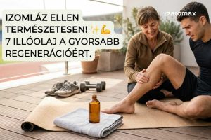 Izomláz: A kemény edzés “jutalma”? 7 Illóolaj, ami segít legyőzni a fájdalmat!